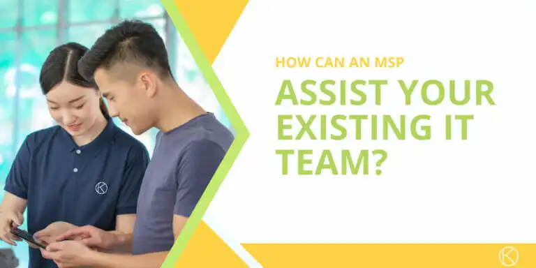 How can an MSP assist your existing IT Support team?